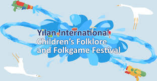 The Yi-lan International Children’s Folklore & Folkgame Festival